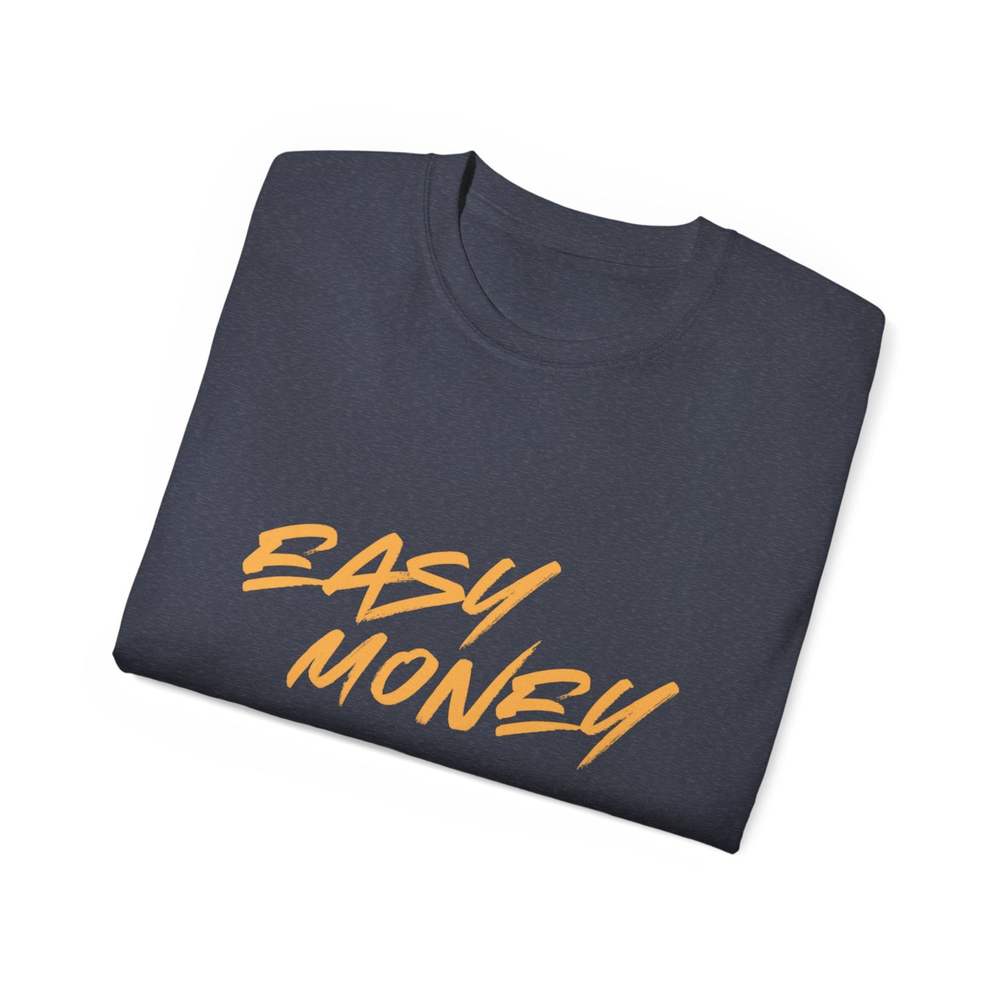 Easy Money T