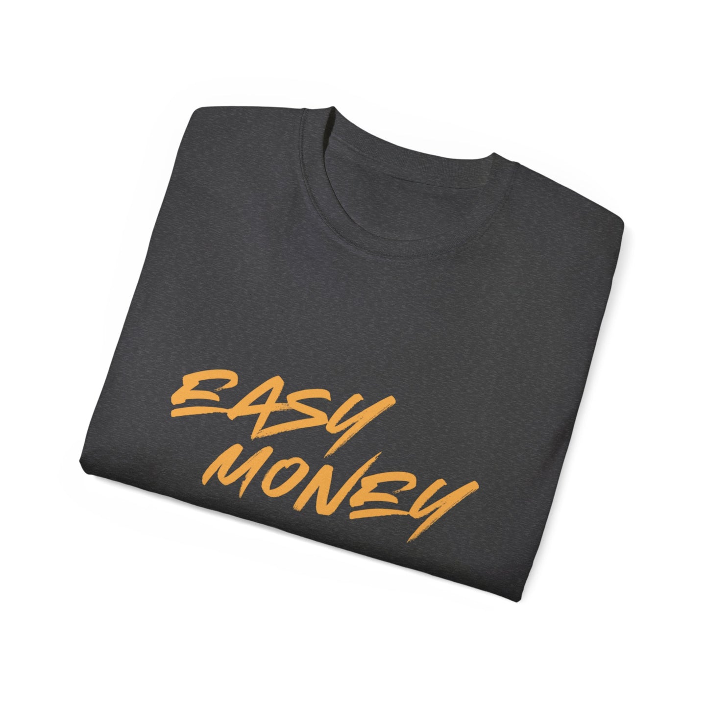 Easy Money T