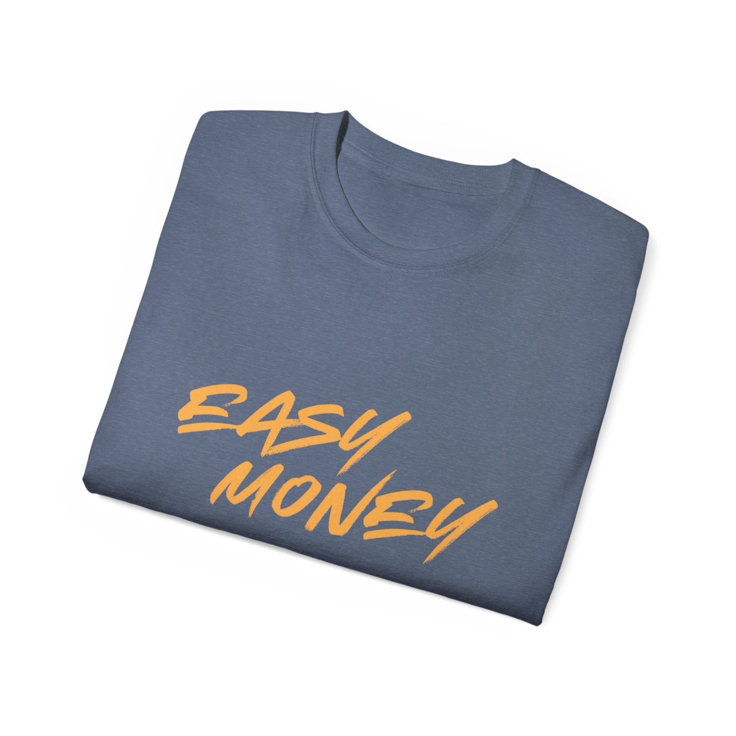 Easy Money T